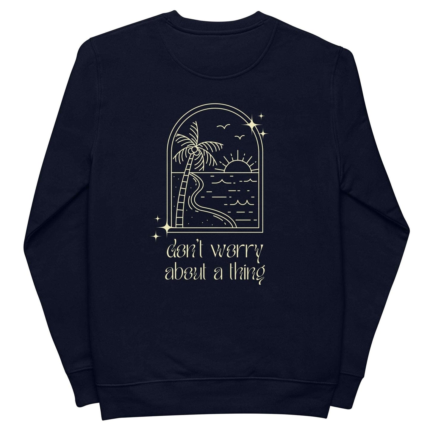 Local Summer Collective Don't Worry Unisex Eco Sweatshirt