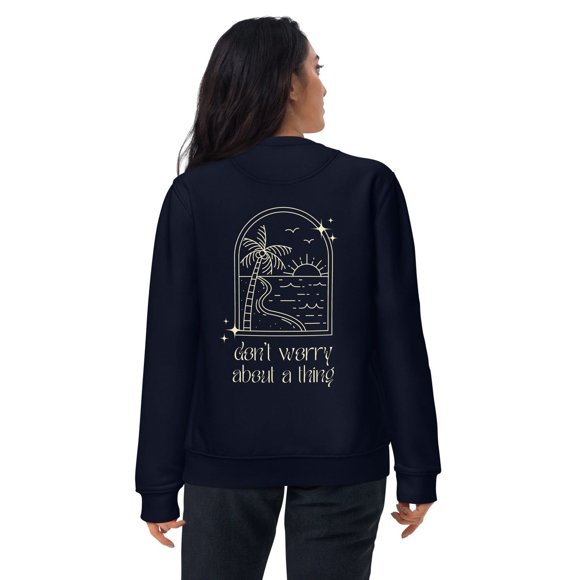 Local Summer Collective French Navy / S Don't Worry Unisex Eco Sweatshirt